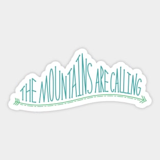 The Mountains Are Calling Sticker